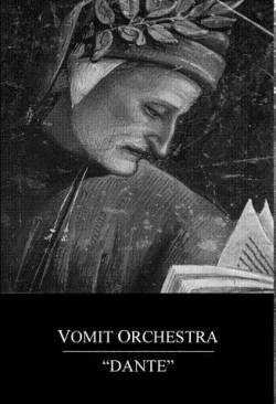 Vomit Orchestra : Dante